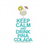 Keep Calm & Drink Pina Colada